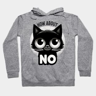 Sassy Black Cat - The Art of Saying No Hoodie